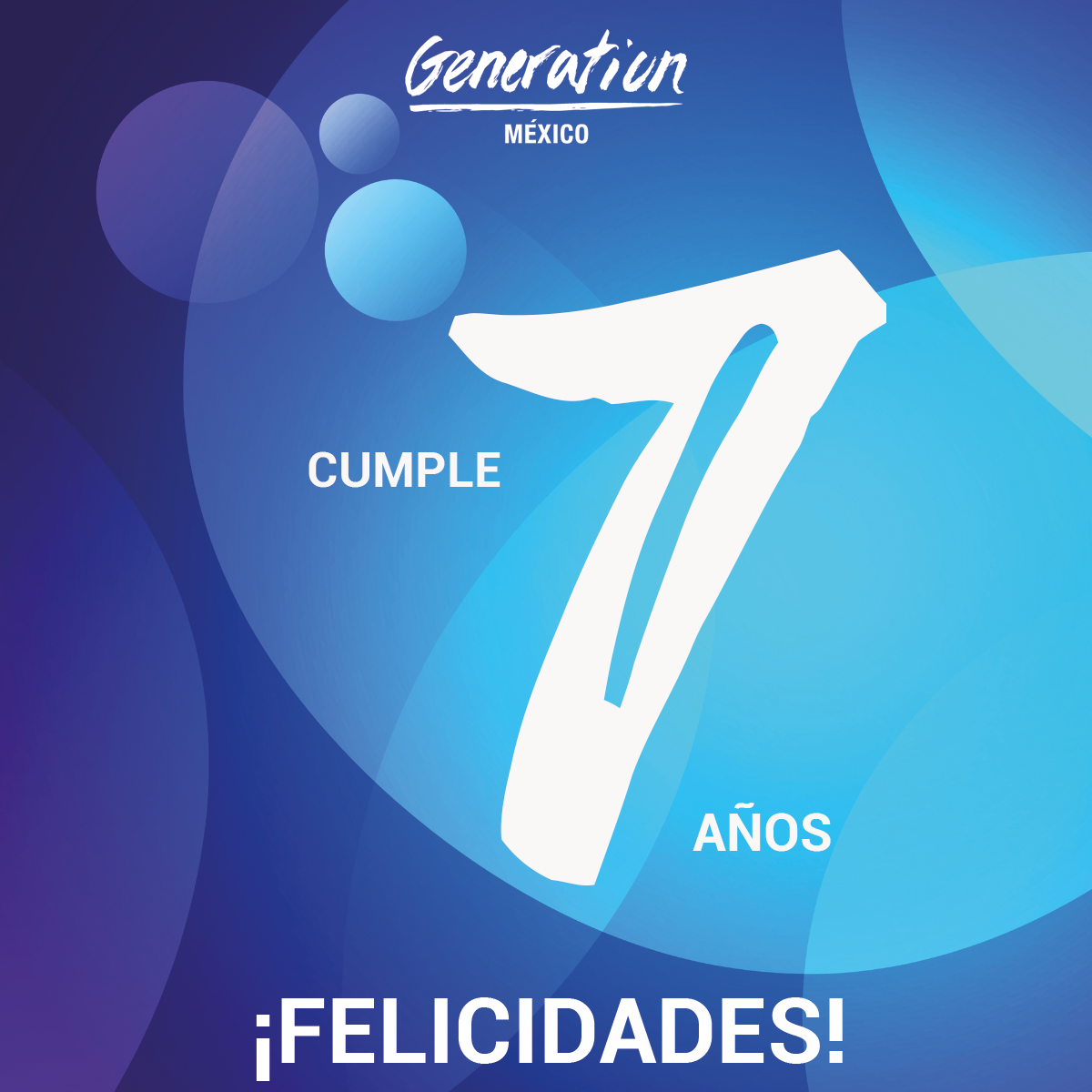 Celebra Generation México su séptimo aniversario