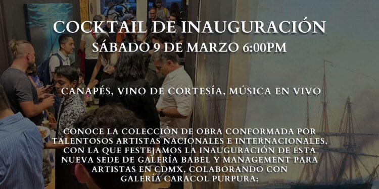 Gran Inauguración de la Galería de Arte Contemporáneo Babel, con la exposición ‘CONQUISTA’ en San Ángel