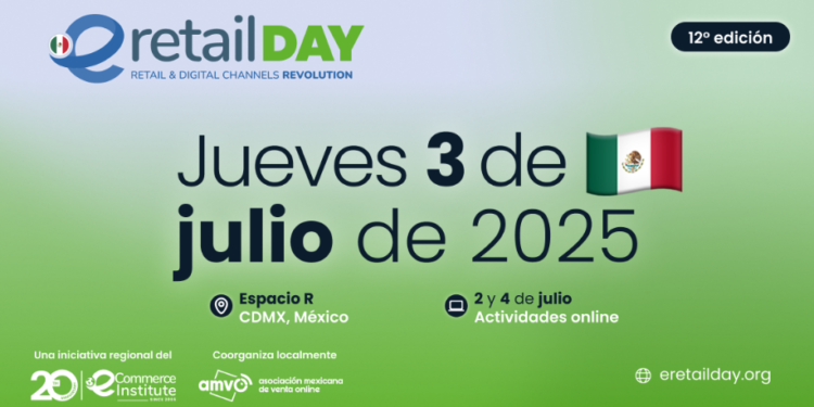eRetail Day México 2025: El evento de digital commerce para el retail pensado para líderes del ecosistema